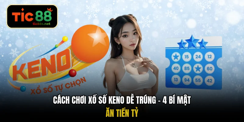 Cách chơi xổ số keno