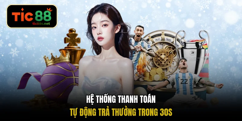 Hệ thống thanh toán tự động trả thưởng trong 30s