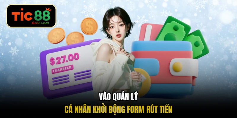 Vào quản lý cá nhân khởi động form rút tiền